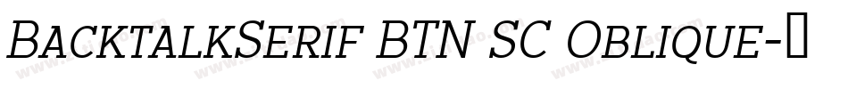BacktalkSerif BTN SC Oblique字体转换